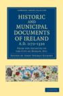 Image for Historic and Municipal Documents of Ireland, A.D. 1172–1320