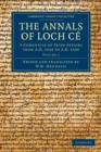 Image for The Annals of Loch Ce : A Chronicle of Irish Affairs from AD 1014 to AD 1590