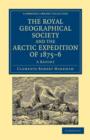 Image for The Royal Geographical Society and the Arctic Expedition of 1875-76 : A Report