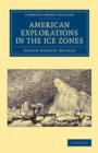 Image for American Explorations in the Ice Zones