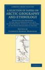 Image for A Selection of Papers on Arctic Geography and Ethnology