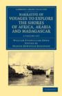 Image for Narrative of Voyages to Explore the Shores of Africa, Arabia, and Madagascar 2 Volume Set : Performed in HM Ships Leven and Barracouta