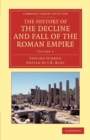 Image for The History of the Decline and Fall of the Roman Empire : Edited in Seven Volumes with Introduction, Notes, Appendices, and Index