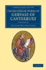Image for The Historical Works of Gervase of Canterbury 2 Volume Set