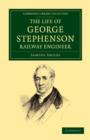 Image for The Life of George Stephenson, Railway Engineer