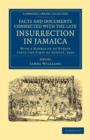 Image for Facts and Documents Connected with the Late Insurrection in Jamaica : With a Narrative of Events since the First of August, 1834