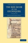 Image for The Red Book of the Exchequer 3 Volume Set