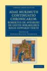 Image for Adae Murimuth continuatio chronicarum; Robertus de Avesbury de gestis mirabilibus regis Edwardi Tertii