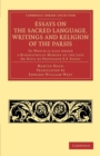 Image for Essays on the Sacred Language, Writings and Religion of the Parsis