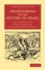 Image for Prolegomena to the History of Israel : With a Reprint of the Article &#39;Israel&#39; from the Encyclopaedia Britannica