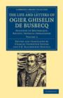 Image for The Life and Letters of Ogier Ghiselin de Busbecq