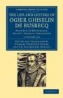 Image for The Life and Letters of Ogier Ghiselin de Busbecq 2 Volume Set
