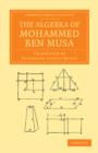 Image for The Algebra of Mohammed ben Musa