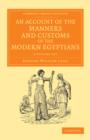 Image for An Account of the Manners and Customs of the Modern Egyptians 2 Volume Set