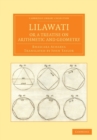 Image for Lilawati; or a Treatise on Arithmetic and Geometry