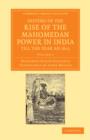 Image for History of the Rise of the Mahomedan Power in India, till the Year AD 1612