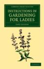 Image for Instructions in Gardening for Ladies