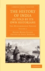 Image for The History of India, as Told by its Own Historians : The Muhammadan Period