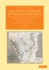 Image for Historical Sketches of the South of India 3 Volume Set : In an Attempt to Trace the History of Mysoor, from the Origin of the Hindoo Government of that State, to the Extinction of the Mohammedan Dynas