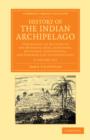 Image for History of the Indian Archipelago 3 Volume Set
