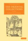 Image for The Oriental Collections : Consisting of Original Essays and Dissertations, Translations and Miscellaneous Papers