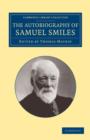 Image for The Autobiography of Samuel Smiles, LL.D.