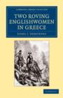 Image for Two Roving Englishwomen in Greece