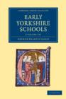 Image for Early Yorkshire Schools 2 Volume Set
