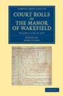 Image for Court Rolls of the Manor of Wakefield: Volume 4, 1315 to 1317
