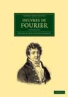 Image for Oeuvres de Fourier 2 Volume Set : Publiees par les soins de Gaston Darboux