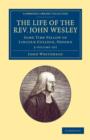 Image for The Life of the Rev. John Wesley, M.A. 2 Volume Set