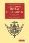 Image for A system of moral philosophy  : in three books