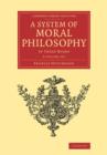 Image for A System of Moral Philosophy 2 Volume Set