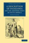 Image for A Description of Patagonia, and the Adjoining Parts of South America