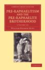 Image for Pre-Raphaelitism and the Pre-Raphaelite Brotherhood 2 Volume Set