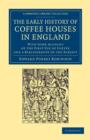 Image for The Early History of Coffee Houses in England