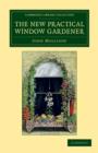 Image for The New Practical Window Gardener