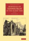 Image for Memorials of Edinburgh in the Olden Time: Volume 1