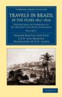 Image for Travels in Brazil, in the Years 1817–1820 : Undertaken by Command of His Majesty the King of Bavaria