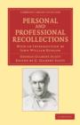 Image for Personal and Professional Recollections : With an Introduction by John William Burgon