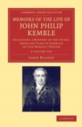 Image for Memoirs of the Life of John Philip Kemble, Esq. 2 Volume Set : Including a History of the Stage, from the Time of Garrick to the Present Period