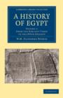 Image for A History of Egypt: Volume 1, From the Earliest Times to the XVIth Dynasty
