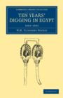 Image for Ten Years&#39; Digging in Egypt : 1881-1891