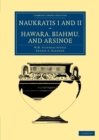Image for Naukratis I and II, Hawara, Biahmu, and Arsinoe