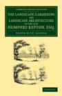 Image for The Landscape Gardening and Landscape Architecture of the Late Humphry Repton, Esq.