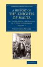 Image for A History of the Knights of Malta: Volume 1 : Or, The Order of the Hospital of St John of Jerusalem