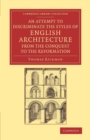 Image for An Attempt to Discriminate the Styles of English Architecture, from the Conquest to the Reformation : Preceded by a Sketch of the Grecian and Roman Orders, with Notices of Nearly Five Hundred English 