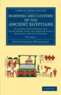 Image for Manners and Customs of the Ancient Egyptians: Volume 2