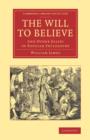 Image for The will to believe  : and other essays in popular philosophy