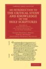 Image for An Introduction to the Critical Study and Knowledge of the Holy Scriptures: Volume 4, An Introduction to the Textual Criticism, Etc. of the New Testament
